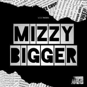 Bigger (Explicit)