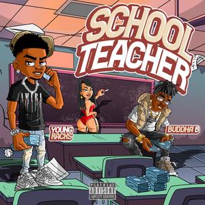 SchoolTeacher (feat. Buddha B) (Explicit)