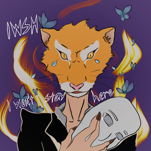 IWSH (I Won't Stay Here) (Explicit)