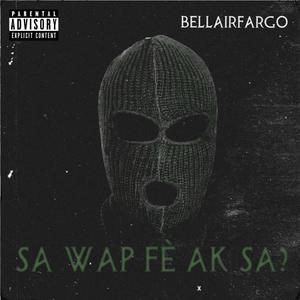 SA WAP FÈ AK SA? (Explicit)