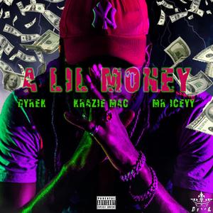 A LIL MONEY (feat. Krazie Mac & MR Iceyy) (Explicit Version|Explicit)