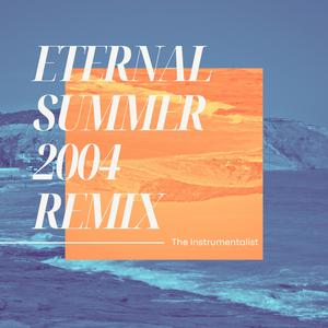 Eternal Summer (2004 Soulfull Remix)