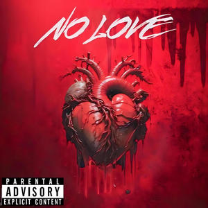 NO LOVE (Explicit)