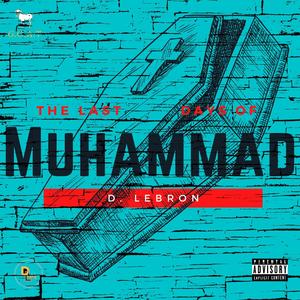 The Last Days Of Muhammad, Vol. 1 (Explicit)