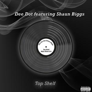 Top Shelf (feat. Shaun Biggs) (Explicit)