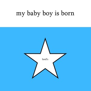 My Baby Boy Is Born