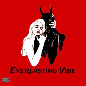 Everlasting Vibe (feat. Strkz) (Explicit)