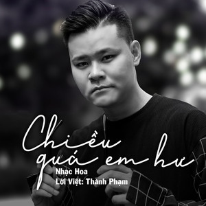 Chiều Quá Em Hư