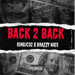 Back 2 Back (feat. Brazzy Nate) [Explicit]