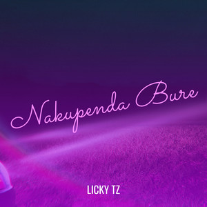 Nakupenda Bure (Explicit)