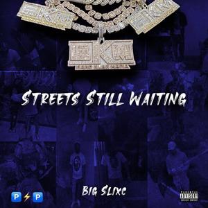 Streets still waiting (Explicit)