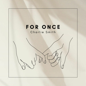 For once (     )