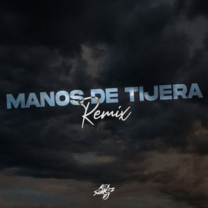 Manos de Tijera (Remix)