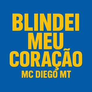 BLINDEI MEU CORAÇÃO