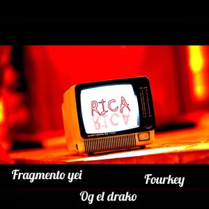 Rica (feat. Og el drako & Fourkey) (Explicit)