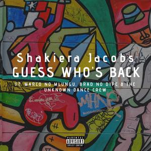 Guess Whose back(The Unknown Mashup) (feat. Shakierah Jacobs & Brad No Dip C)