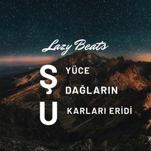 Şu Yüce Dağların Karları Eridi (Explicit)