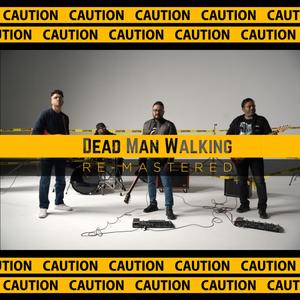 Dead Man Walking (Re-Mastered)