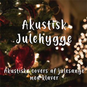 Akustisk Julehygge - Akustiske Covers Af Julesange Med Klaver