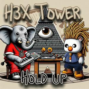 Hex Tower Hold Up (Roll Up) (feat. Kupo 8000) (Explicit)