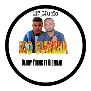 RIO SIANIHA (feat. GIBZIBAH & DADDY YOUNG)