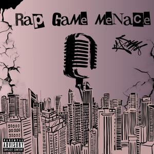 Rap Game Menace (Explicit)