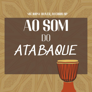 Ao Som do Atabaque (Explicit)