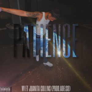 Patience (feat. Juanita Collins) (Explicit)
