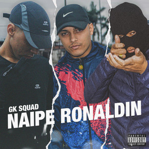 Naipe Ronaldin (Explicit)