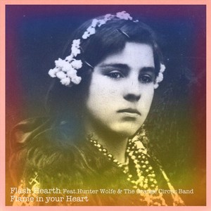 Flame in Your Heart(feat. Hunter Wolfe & The Orange Circus Band)