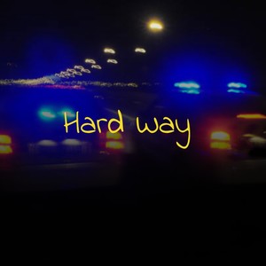 Hard Way