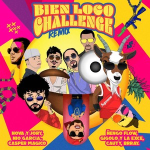 Bien Loco Challenge (Remix) [Explicit]