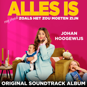 Alles is nog steeds zoals het zou moeten zijn (Original Soundtrack Album) (生活本该如此2 电影原声带)