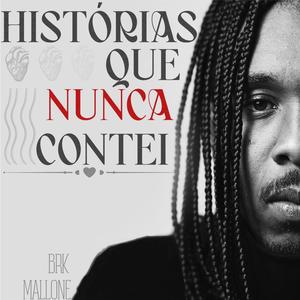 Histórias Que Nunca Contei (Explicit)