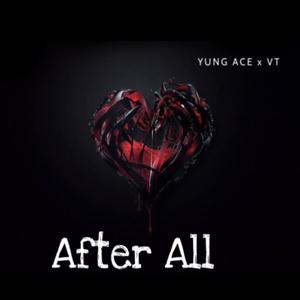 After All (feat. Yung Ace) (Explicit)
