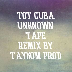 Unknow tape: Remix by Taykom
