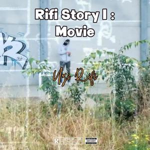 Rifi Story 1 : Movie (Explicit)