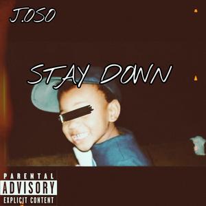 STAY DOWN (Explicit)