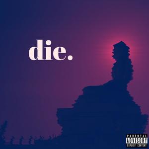 die. (Explicit)