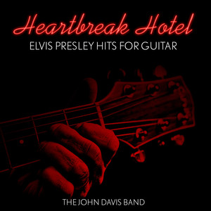 Heartbreak Hotel - Elvis Presley Hits for Guitar