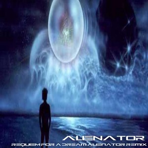 Requiem for a Dream (Alienator Remix)