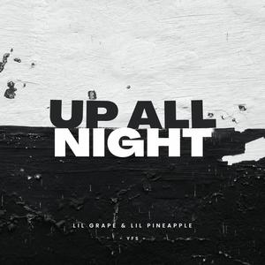 UP ALL NIGHT (Explicit)