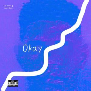 Okay (feat. Jazzi Boii) [Explicit]