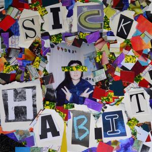 Sick Habit(feat. New World Vulture) (Explicit)