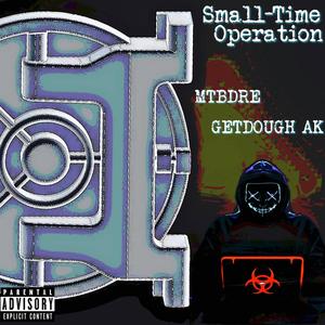 Small Time Operation(feat. MTB Dre) (Explicit)