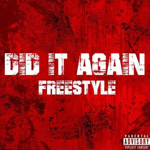 Did It Again Freestyle (Explicit)
