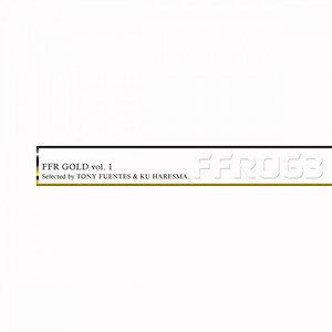 FFR Gold Vol. 1 Selected by Tony Fuentes & Ku Haresma