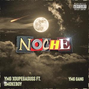 NOCHE (feat. Smokeboy) (Explicit)