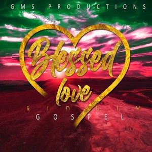 Blessed Love Riddim (Gospel) (Gospel)