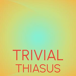 Trivial Thiasus